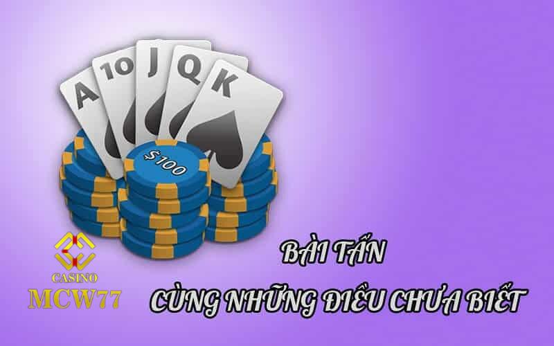 Hình thức cược xuất hiện trong ván chơi bài tấn