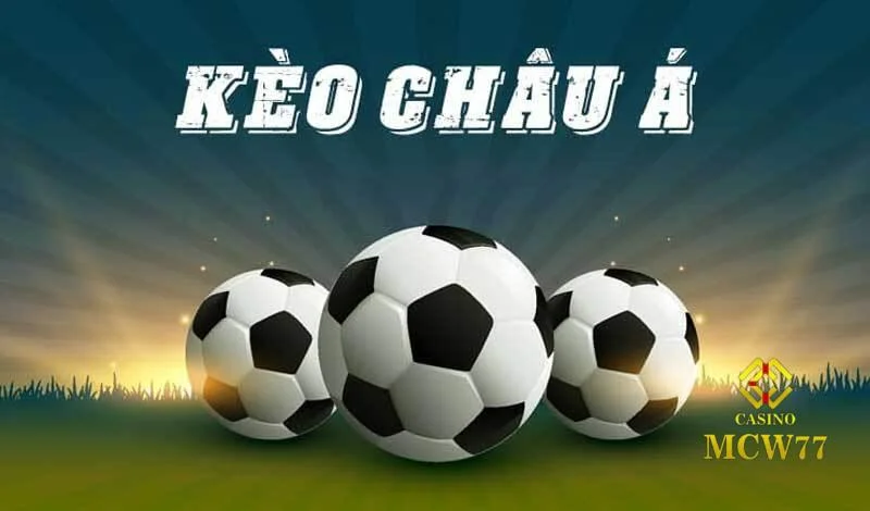 Kèo châu Á cực phổ biến