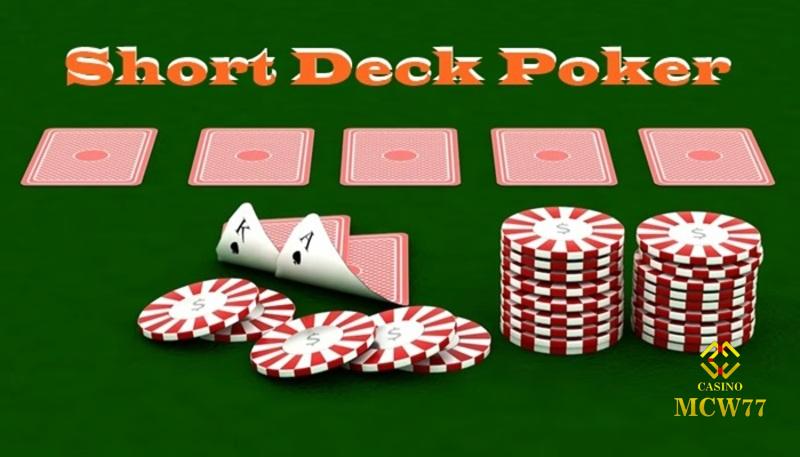 Giới thiệu về trò chơi đánh bài hiện đại Short Deck Poker